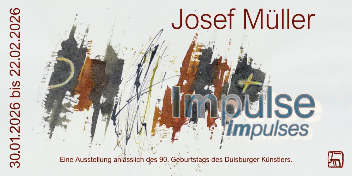 Josef Müller - Impulse/Impulses Abbildung der Vorderseite der Einladungskarte zur Ausstellung „Josef Müller – Impulse/Impulses“