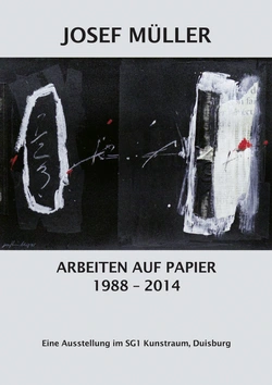 Catalog Josef Müller • Works on paper 1988 – 2014